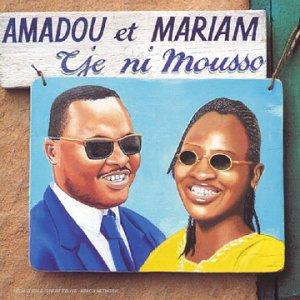 Tje Ni Mousso - Amadou Et Mariam - Amadou Bagayoko  Mariam Doumbia