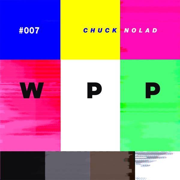 WPP007 - Chuck Nolad