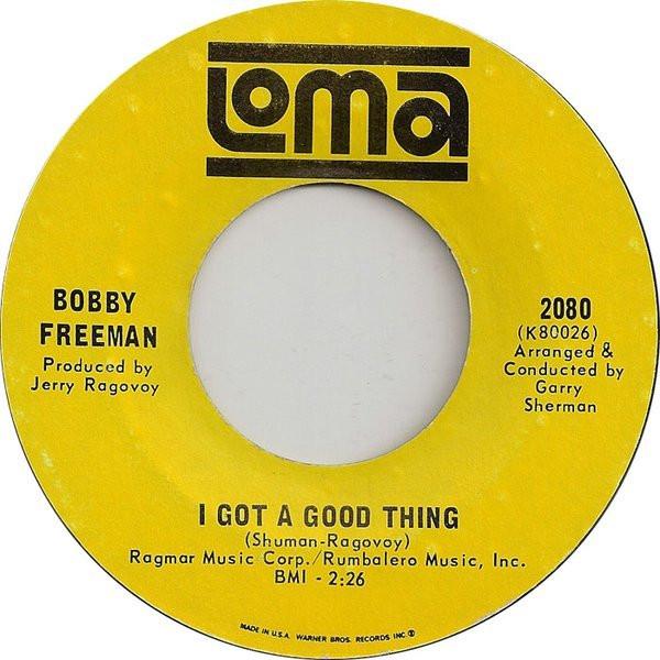 I Got A Good Thing - Bobby Freeman