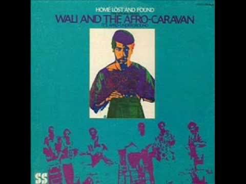 Home Lost And Found (The Natural Sound) - Wali and the Afro Caravan