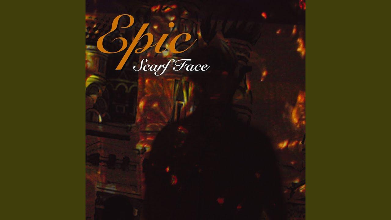 Scarf Face - Epic