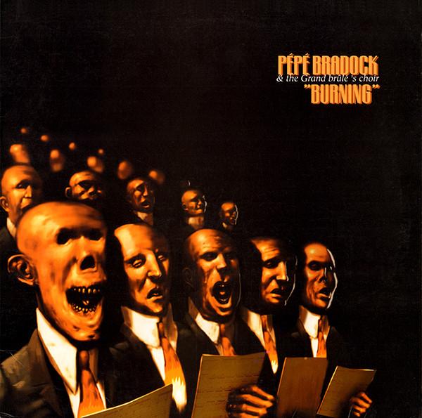 Burning - Pépé Bradock & The Grand Brûlé's Choir