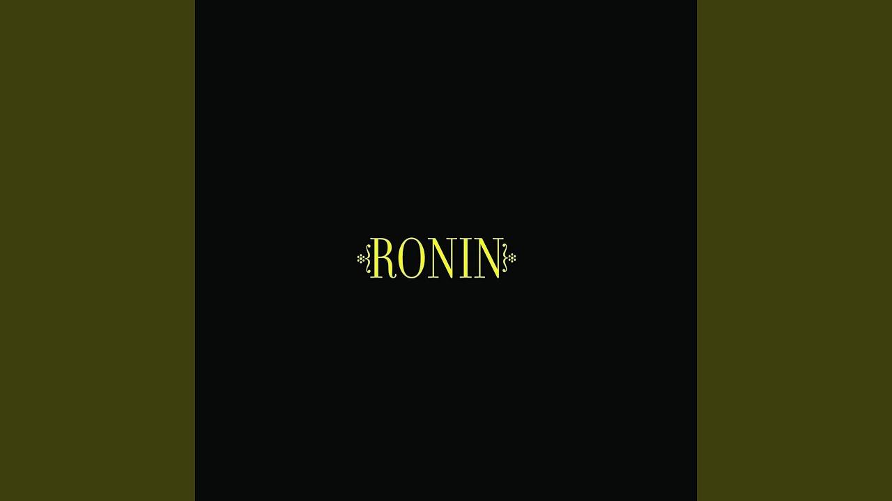 Ronin - Ronin