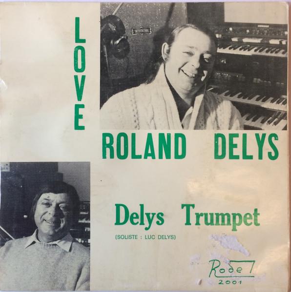  - Roland Delys