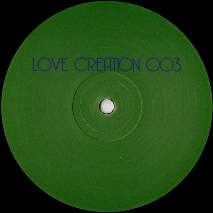 Love Creation 003 - Love Creation
