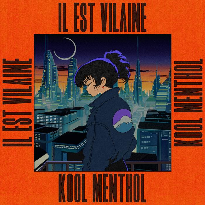 Kool Menthol - Il Est Vilaine