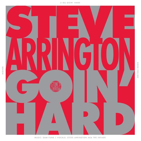 Goin Hard - Steve Arrington