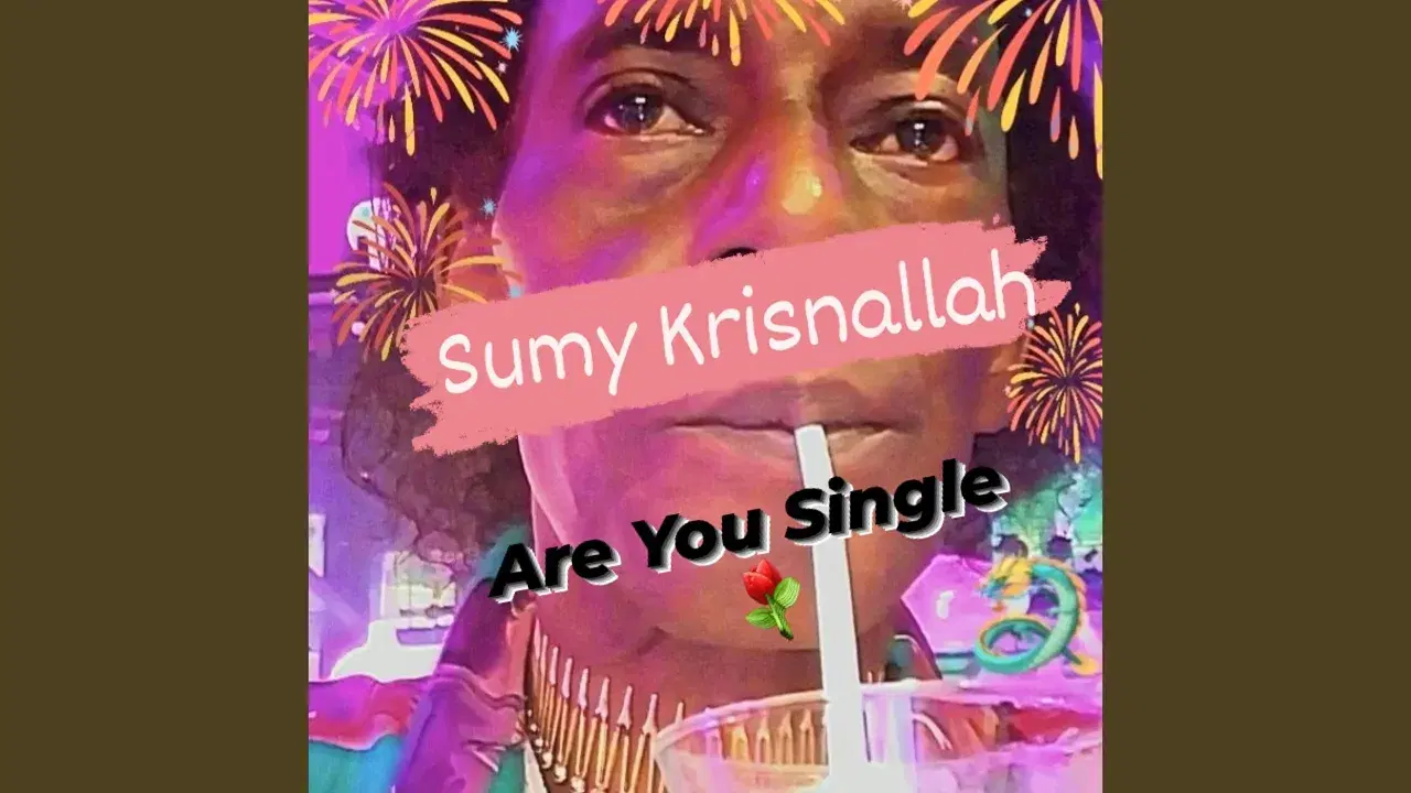 Are You Single - Sumy Krisnallah