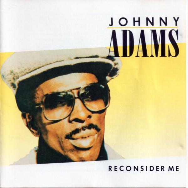 Reconsider Me - Johnny Adams