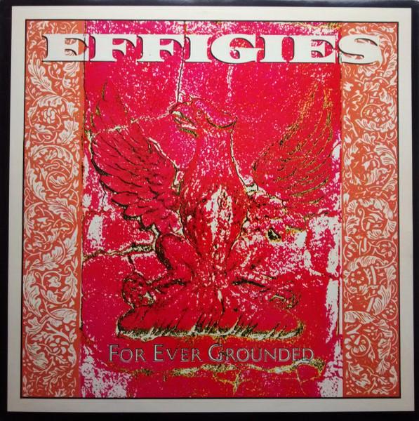 For Ever Grounded - The Effigies