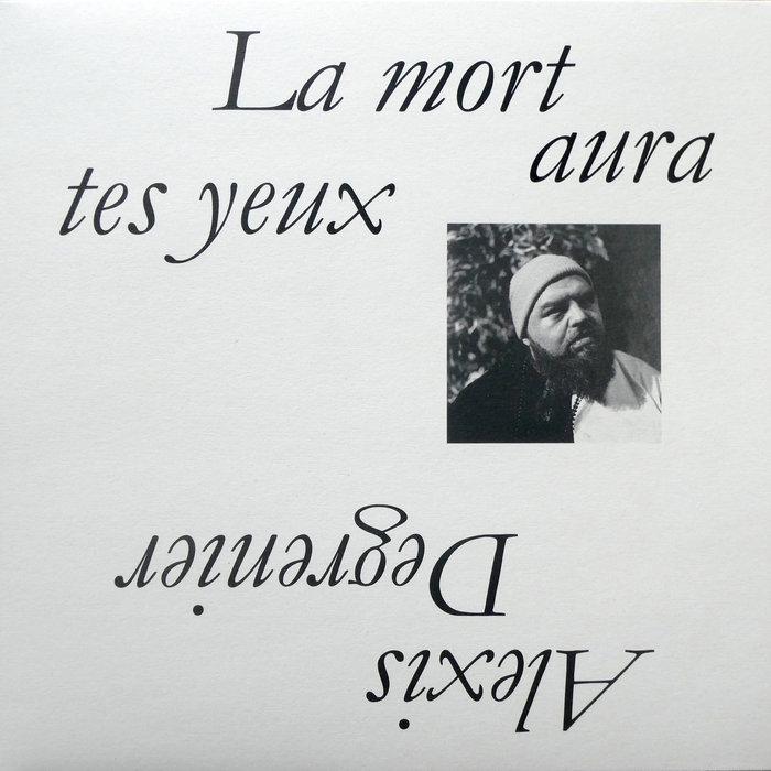 La Mort Aura Tes Yeux  - Alexis Degrenier