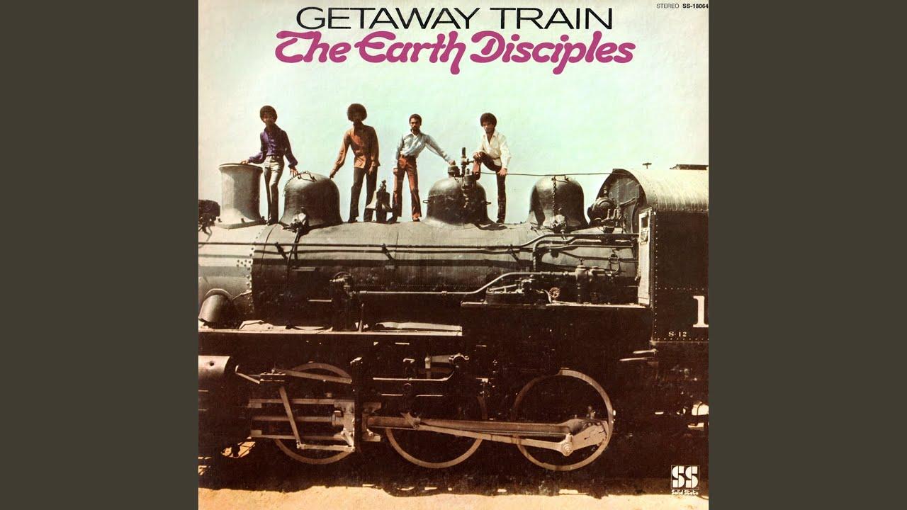 Getaway Train - The Earth Disciples