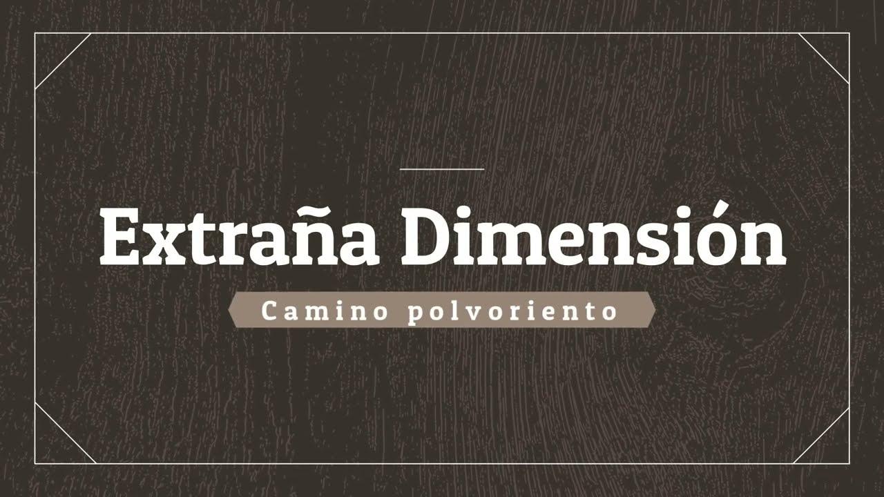 EXTRAÑA DIMENSIÓN - Extrana Dimension