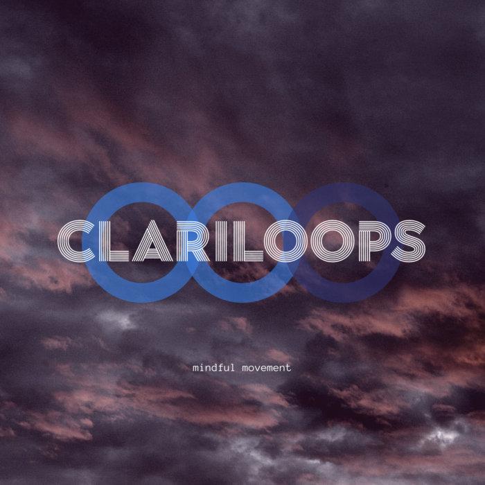 Mindful Movement - Clariloops