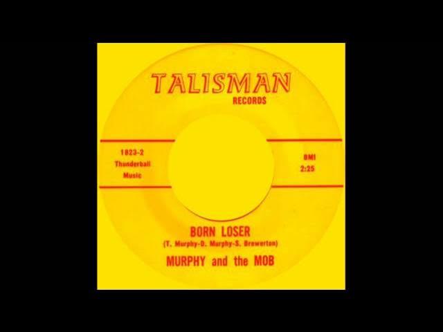 Because You Love Me / Born Loser - Murphy & The Mob