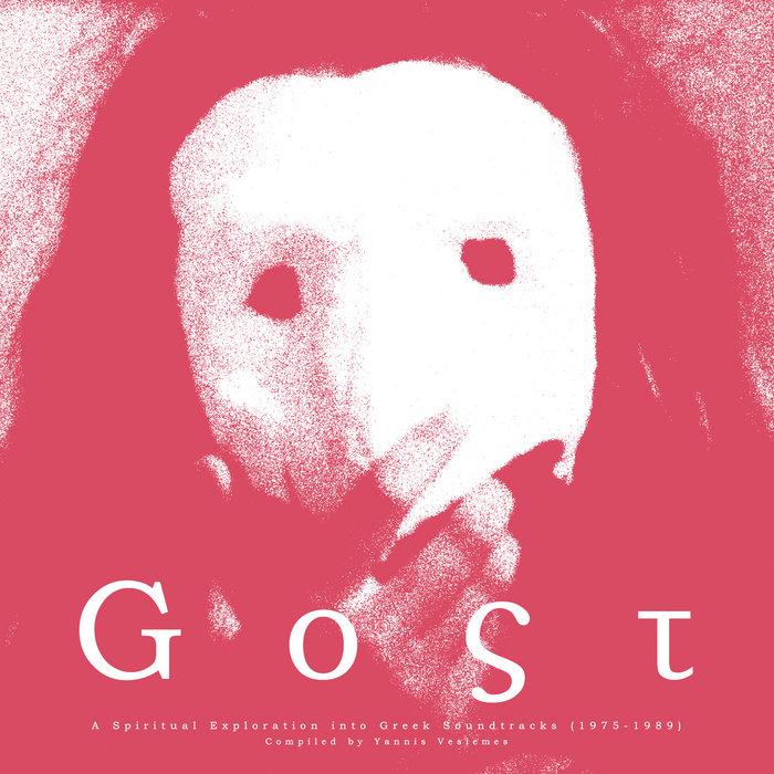 GOST: A Spiritual Exploration into Greek Soundtracks (1975-1989) - Stamatis Spanoudakis