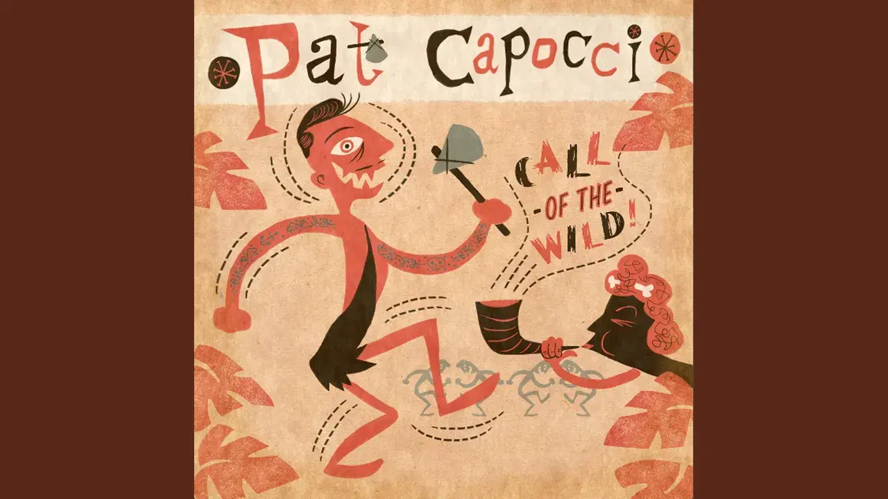 Call Of The Wild - Pat Capocci