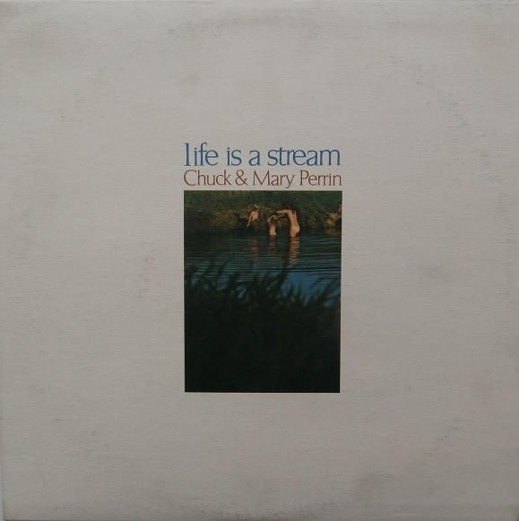 Dealer / Life Is A Stream - Chuck & Mary Perrin