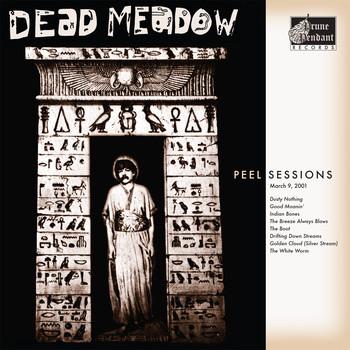 Peel Sessions - Dead Meadow