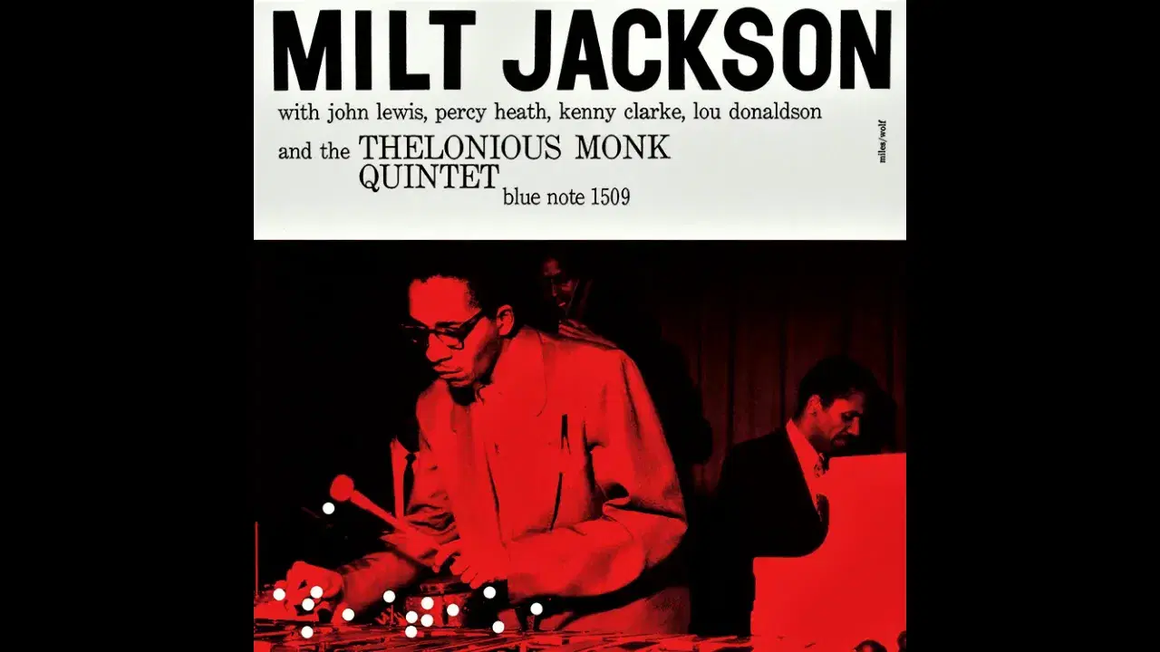 Milt Jackson With John Lewis, Percy Heath, Kenny Clarke, Lou Donaldson And The Thelonious Monk Quintet - Milt Jackson & Thelonious Monk