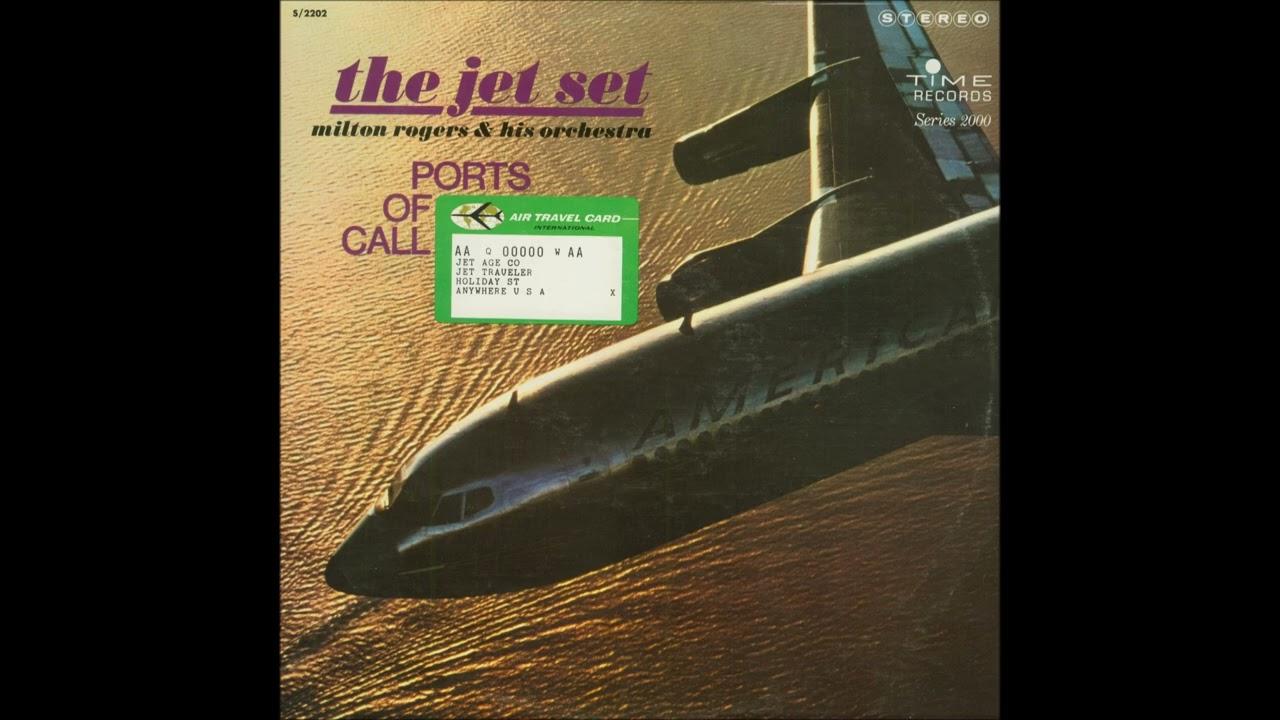 The Jet Set - Ports Of Call - Milton Rogers