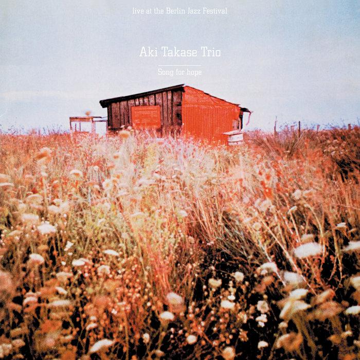 Song for Hope - Aki Takase Trio