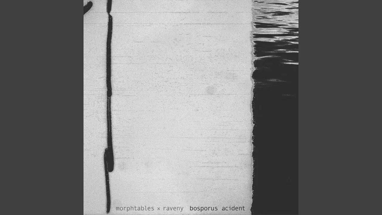 Bosporus Acident - Morphtables, Raveny