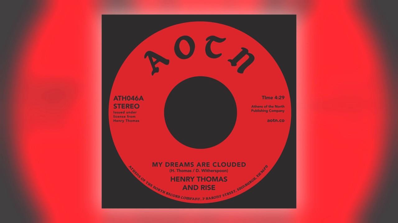 My Dreams Are Clouded / Don't Wait Too Long - Henry Thomas And Rise