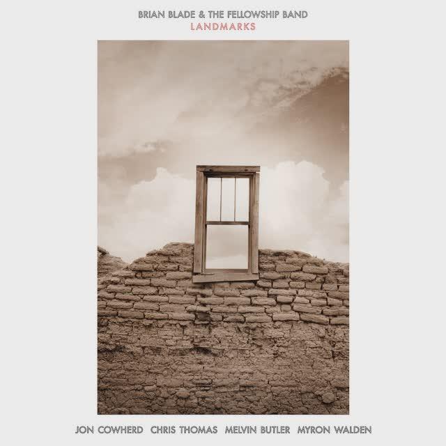 Landmarks - Brian Blade & The Fellowship Band