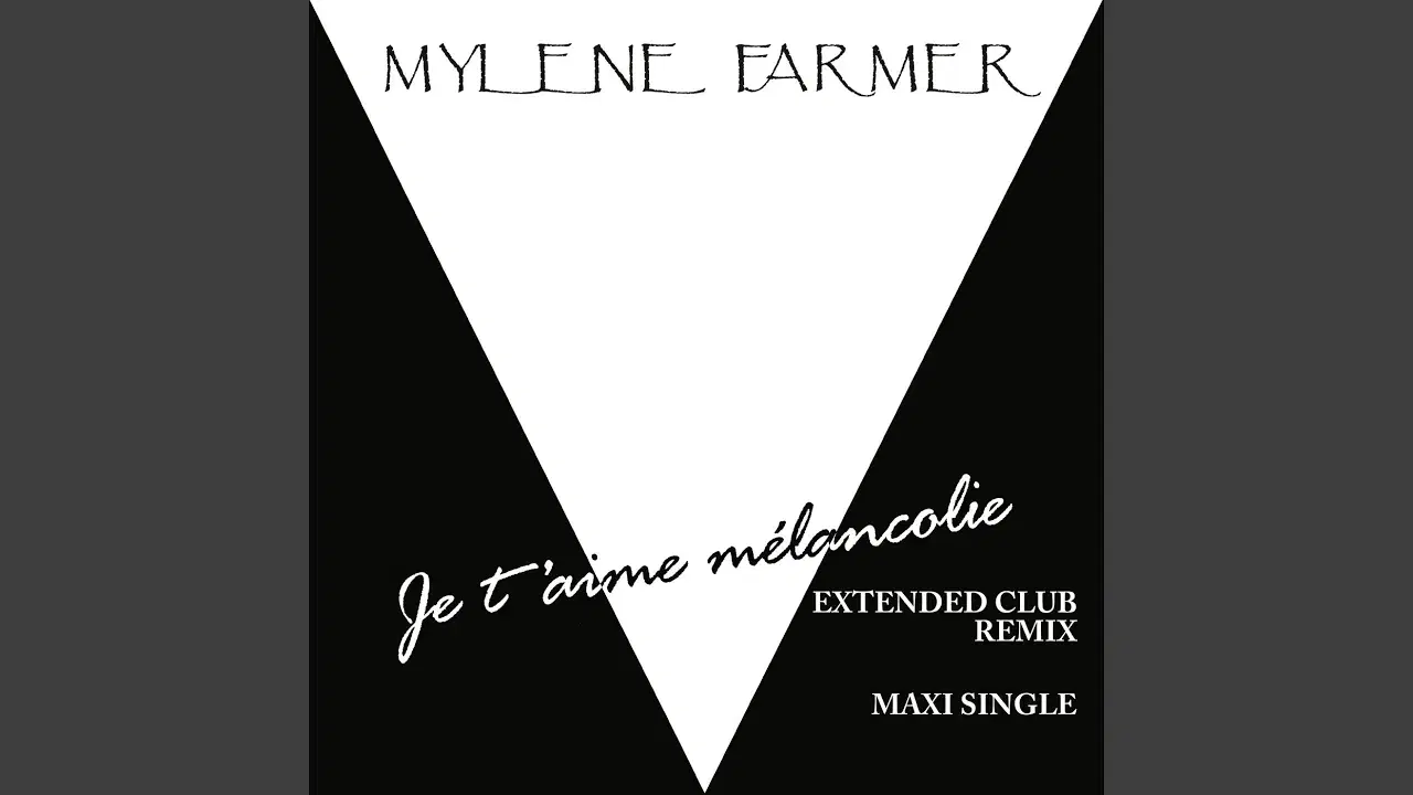 Je t'aime mélancolie - Mylene Farmer