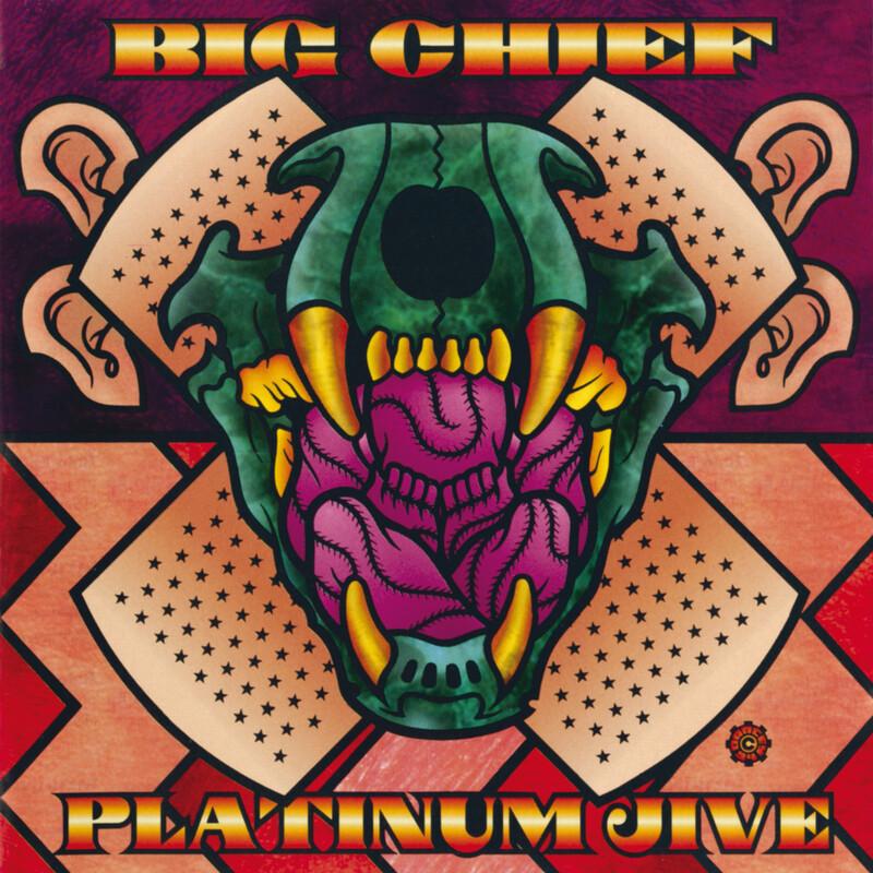 Platinum Jive - Big Chief