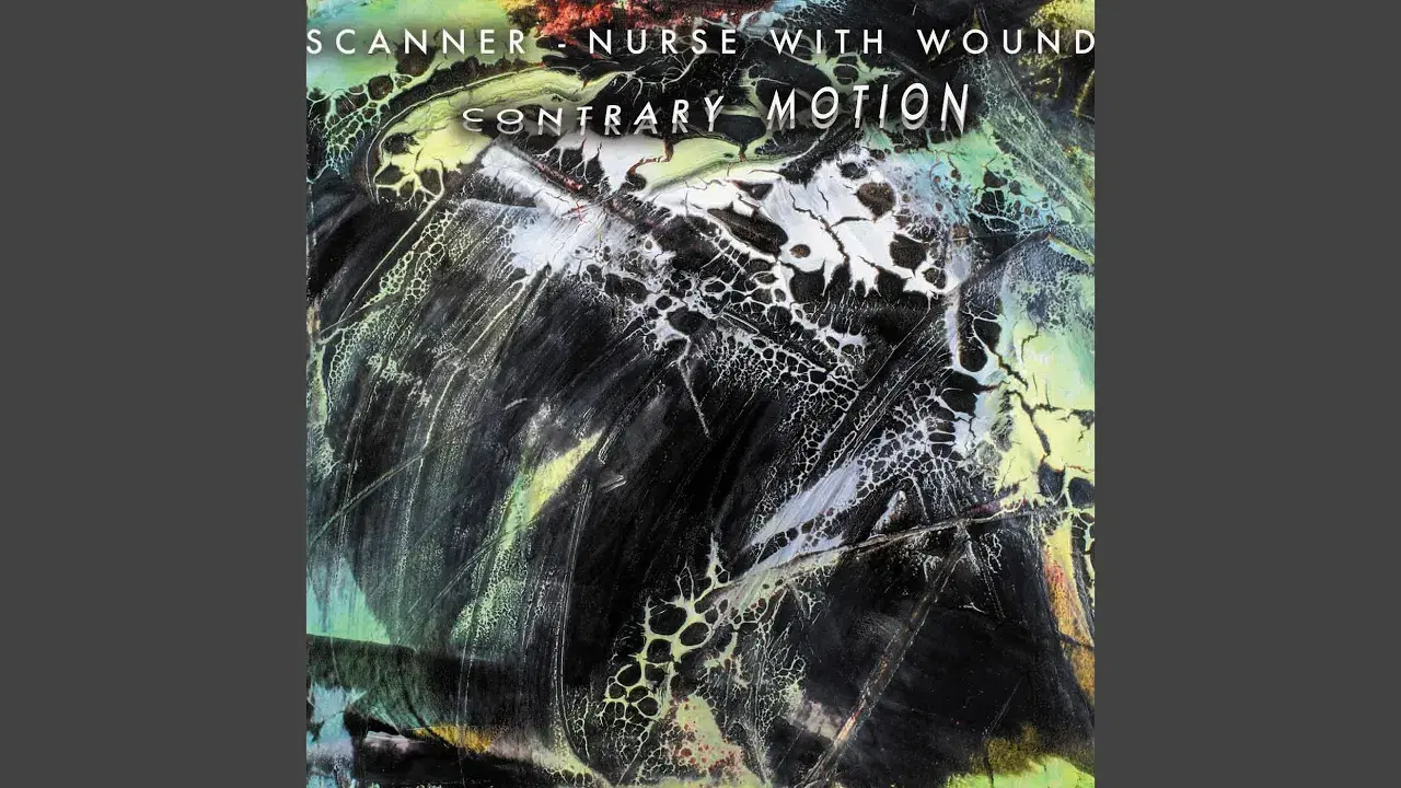 Contrary Motion - Nurse With Wound & Scanner