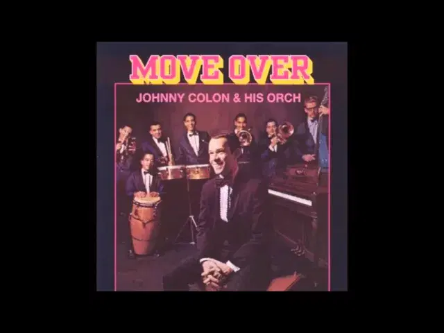 Move Over - Johnny Colon