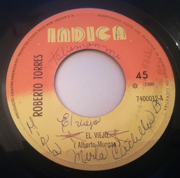 El Viejo / Amor Bonito - Roberto Torres
