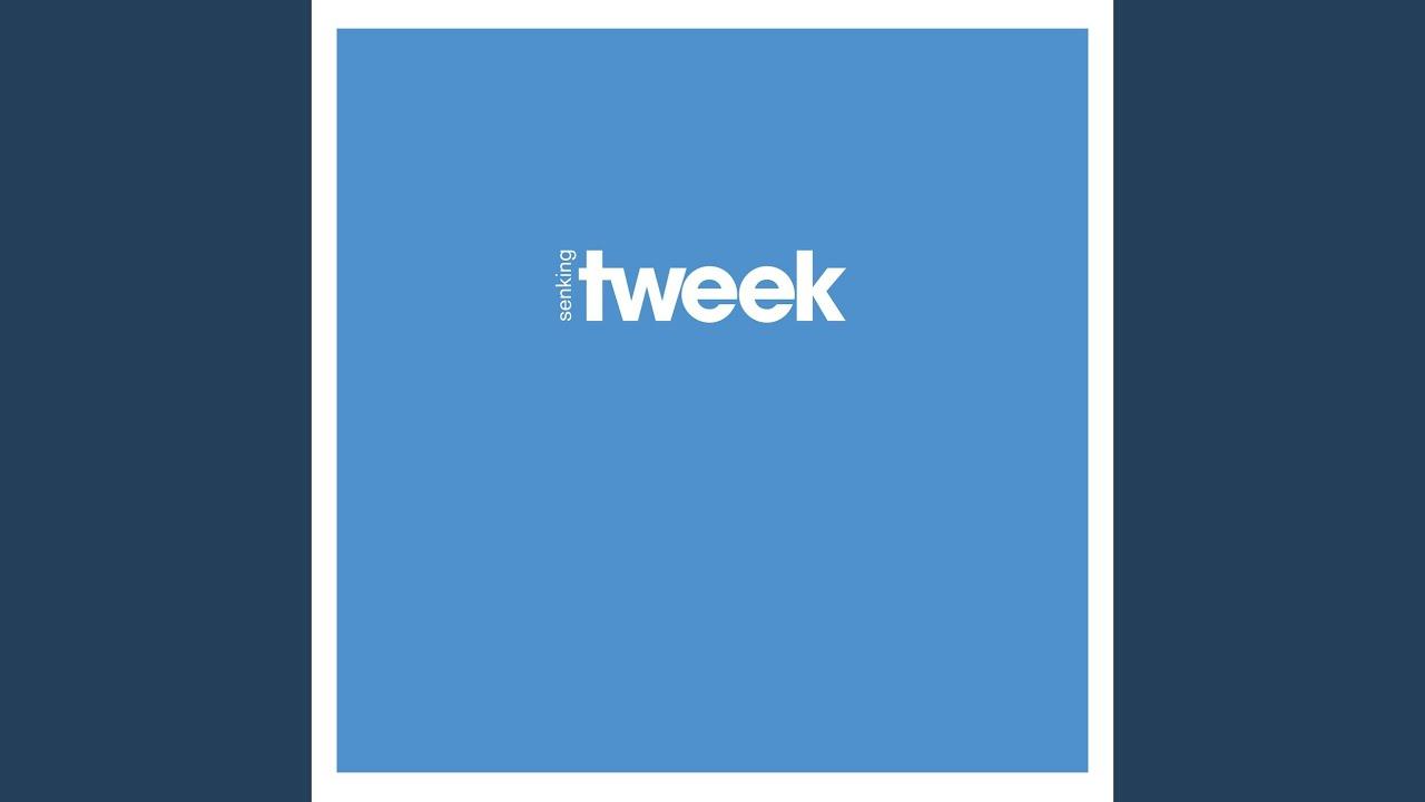 Tweek - Senking