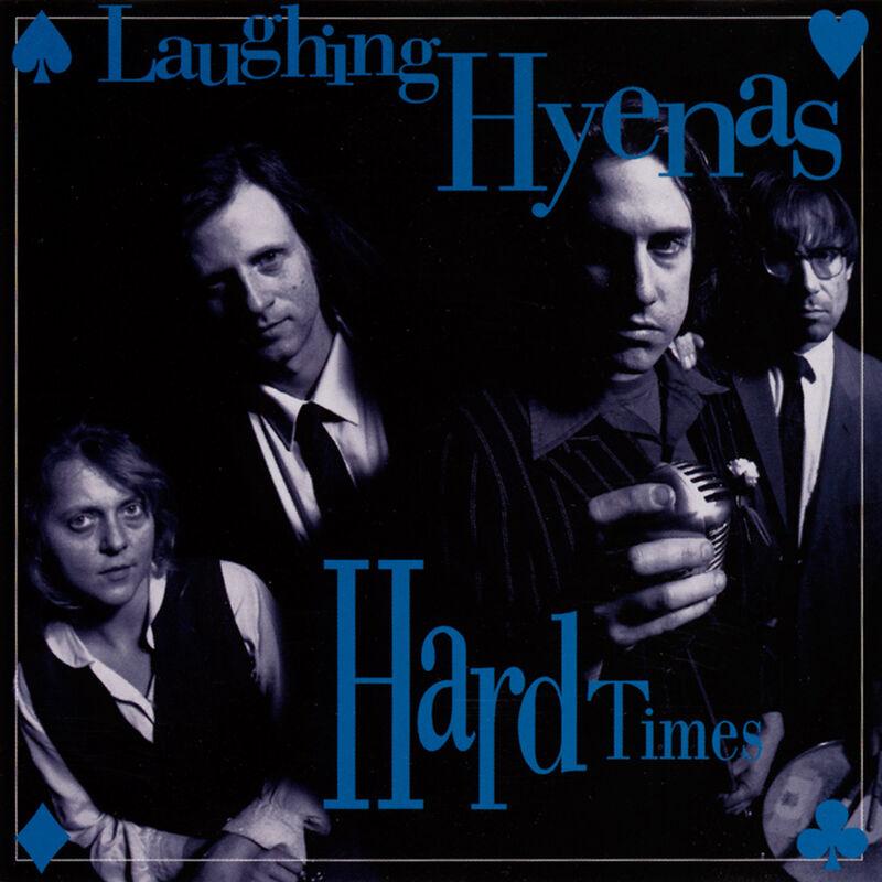 Hard Times - Laughing hyenas