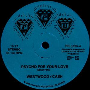 Psycho For Your Love (Westwood & Cash) - (VA) - Peoples Potential Unlimited (Label)