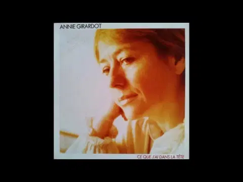 Ce que j'ai dans la tête - Annie Girardot