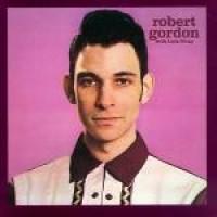 Robert Gordon With Link Wray - Link Wray, Robert Gordon