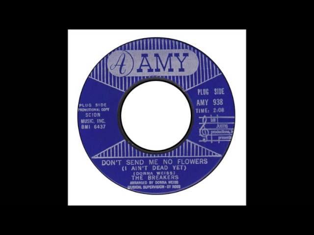 Don't Send Me No Flowers (I Ain't Dead Yet) - The Breakers