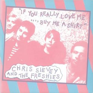 If You Really Love Me, Buy Me A Shirt - The Freshies