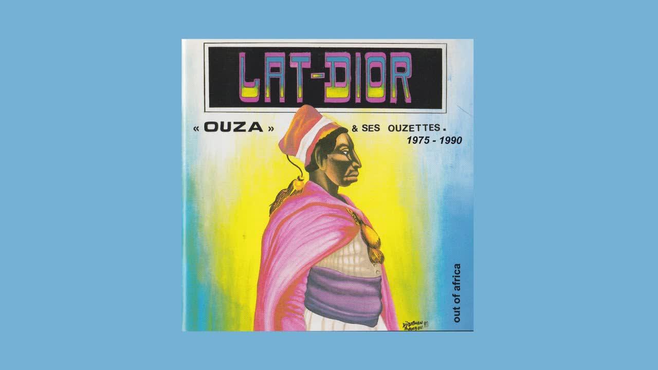 Lat Dior - Ouza & Ses Ouzettes