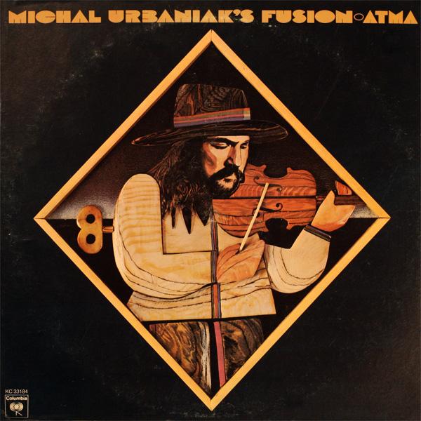 Atma - Michal Urbaniak's Fusion
