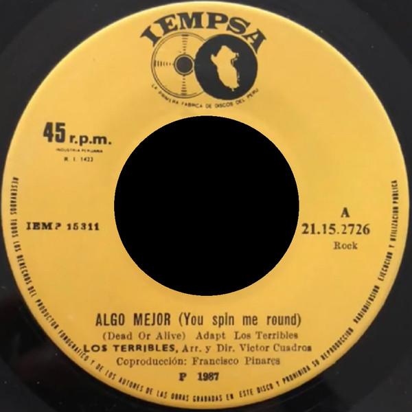 Algo Mejor = You Spin Me Round - Los Terribles