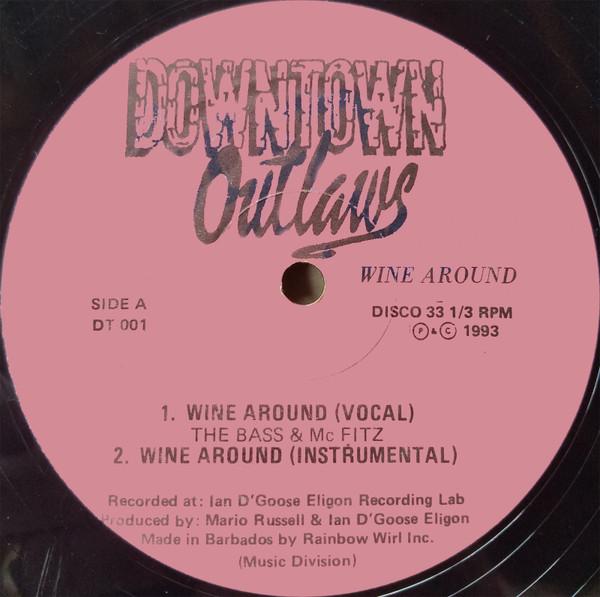 Wine Around - The Bass & Mc Fitz