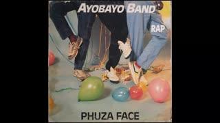 Phuza Face - Ayobayo Band