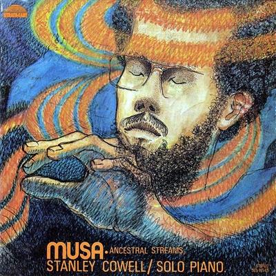 Musa: Ancestral Streams - Stanley Cowell