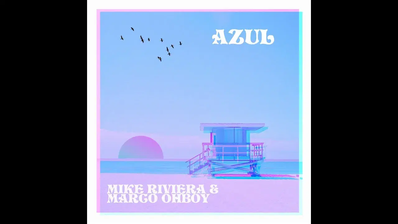 Azul - Mike Riviera & Marco Ohboy