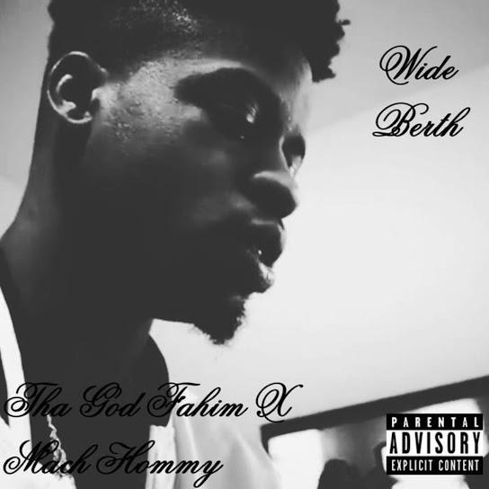 Wide Berth - Tha God Fahim & Mach Hommy