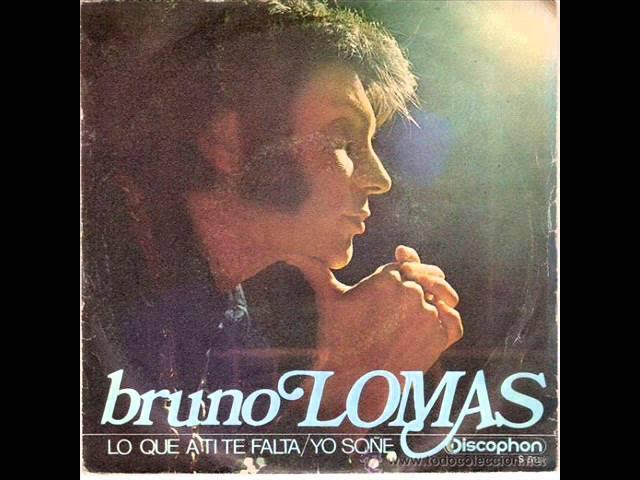 Lo Que A Ti Te Falta - Bruno Lomas